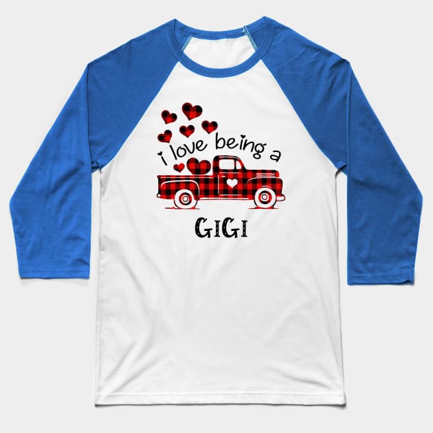 I Love Being Gigi Red Plaid Buffalo Truck Hearts Valentine's Day Shirt Baseball T-Shirt by Alana Clothing